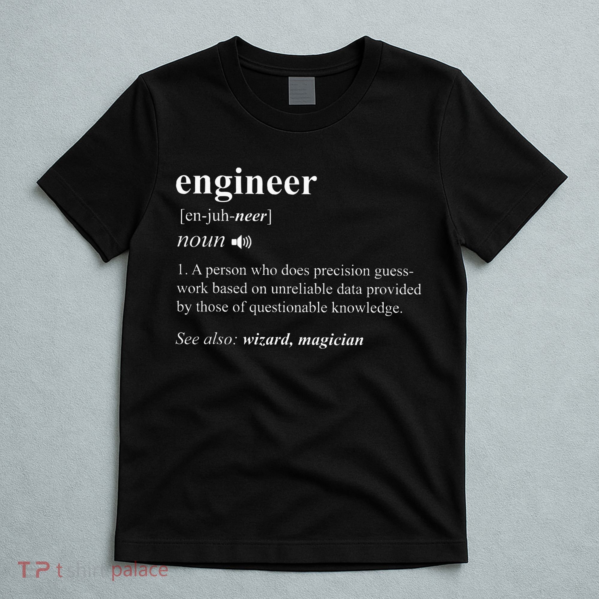 Engineer Definition Funny Engineering Mechanical Civil T-Shirt