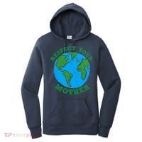 Earth Day Gifts Respect Your Mother Nature Lover Tee Women's Hoodie thumb 0
