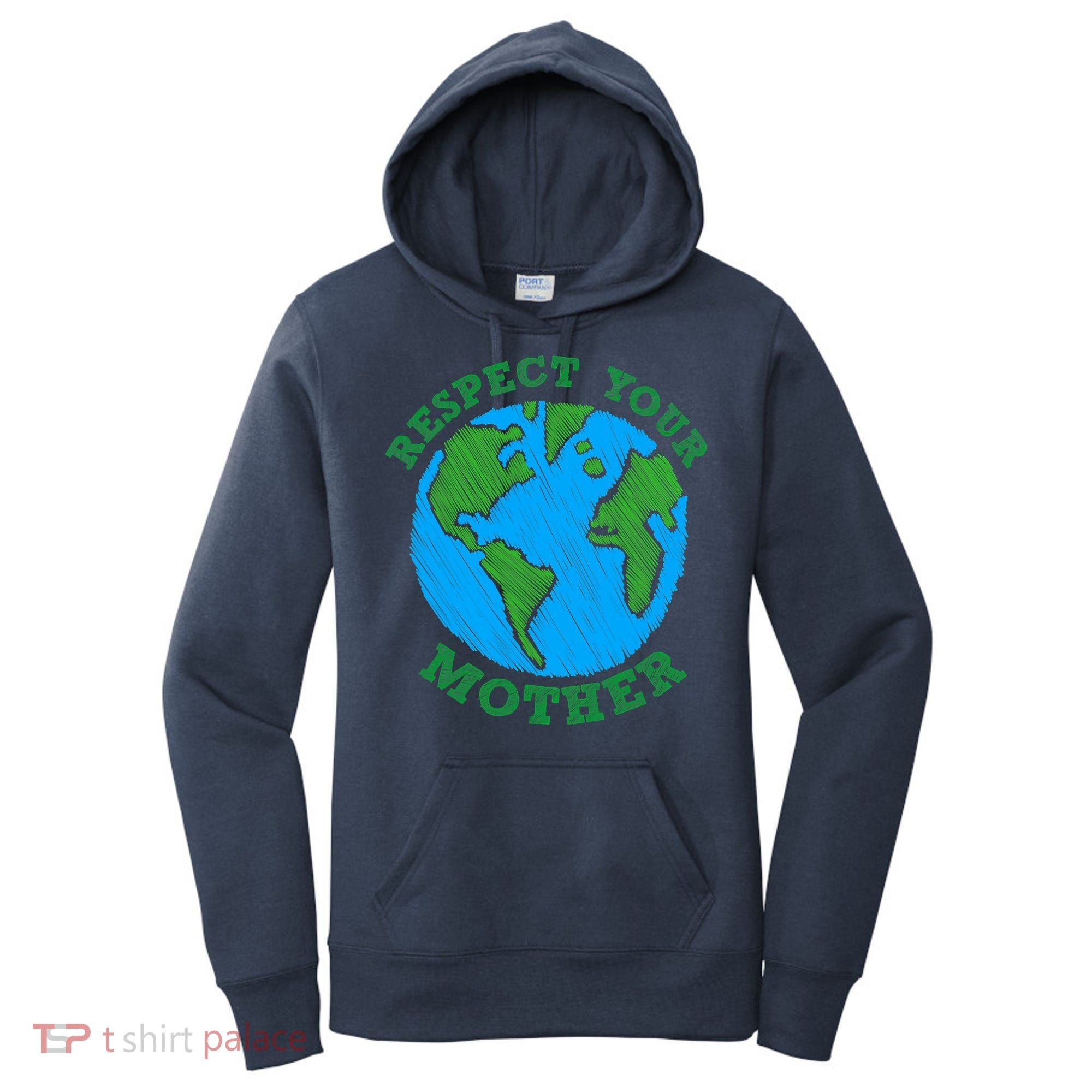 Earth Day Gifts Respect Your Mother Nature Lover Tee Women's Hoodie