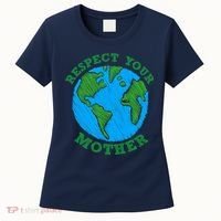 Earth Day Gifts Respect Your Mother Nature Lover Tee Women's T-Shirt thumb 0