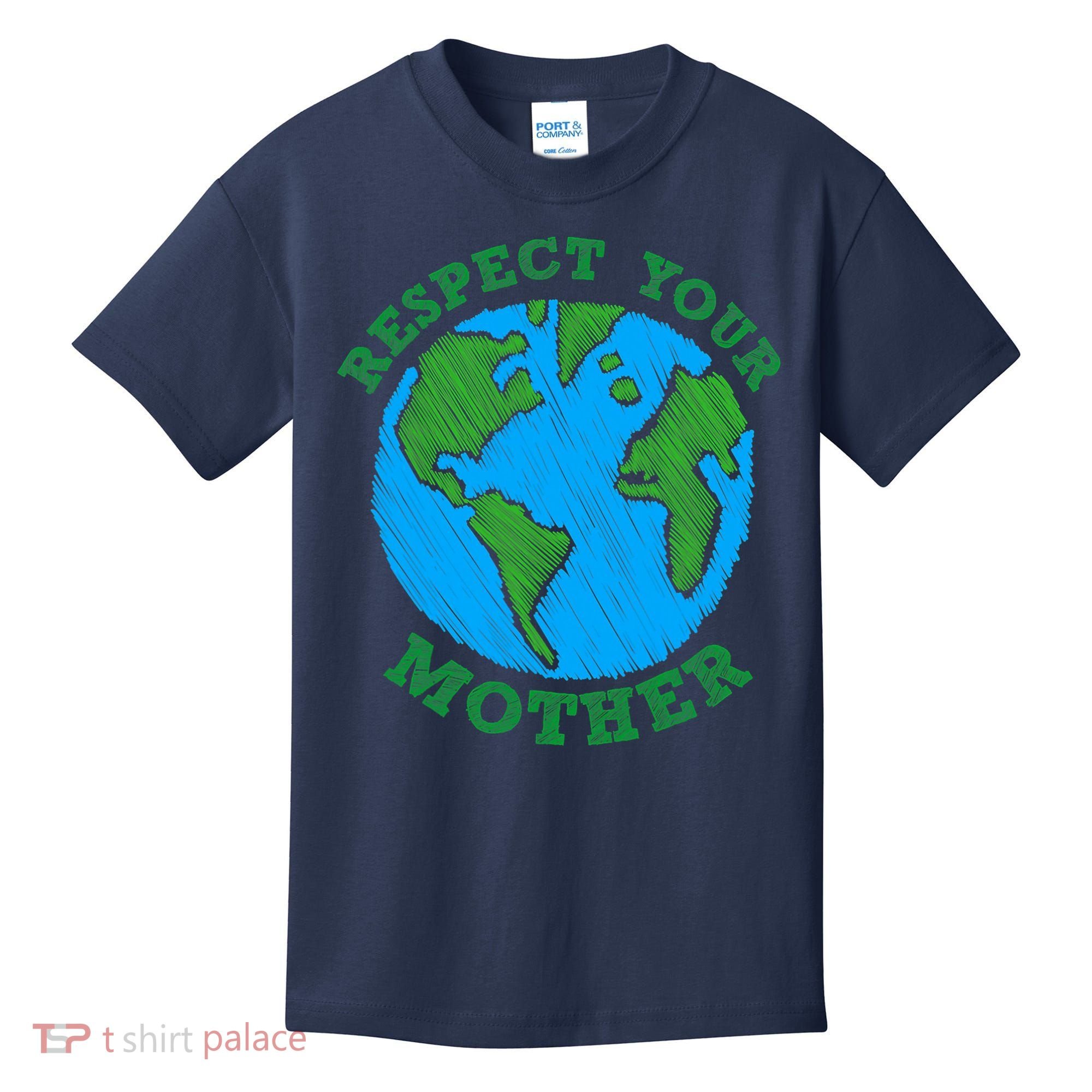 Earth Day Gifts Respect Your Mother Nature Lover Tee Kids T-Shirt