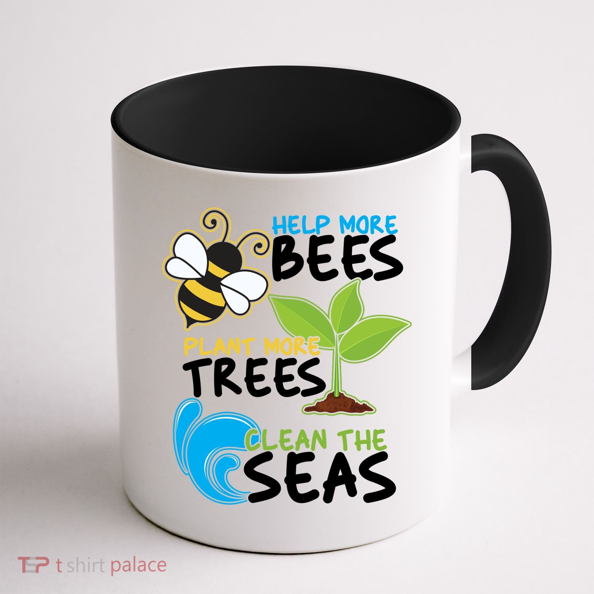 Earth Day Help More Bee Plant More Trees Clean The Seas Coffee Mug