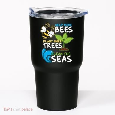 Earth Day Help More Bee Plant More Trees Clean The Seas Tumbler