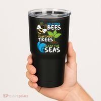 Earth Day Help More Bee Plant More Trees Clean The Seas Tumbler thumb 2