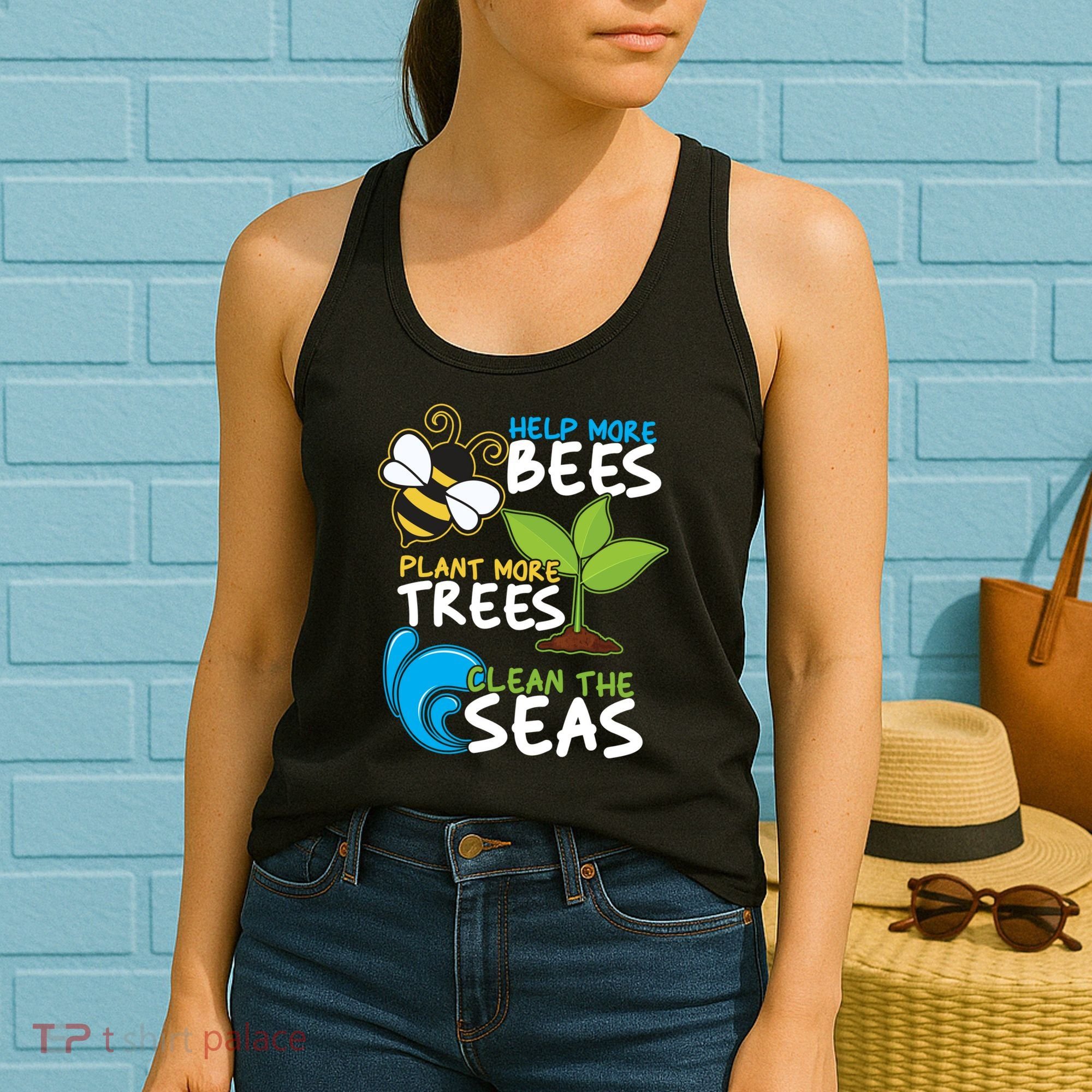 Earth Day Help More Bee Plant More Trees Clean The Seas Women's Tank Top