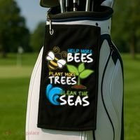 Earth Day Help More Bee Plant More Trees Clean The Seas Golf Towel thumb 2