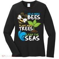Earth Day Help More Bee Plant More Trees Clean The Seas Women's Long Sleeve Shirt thumb 0