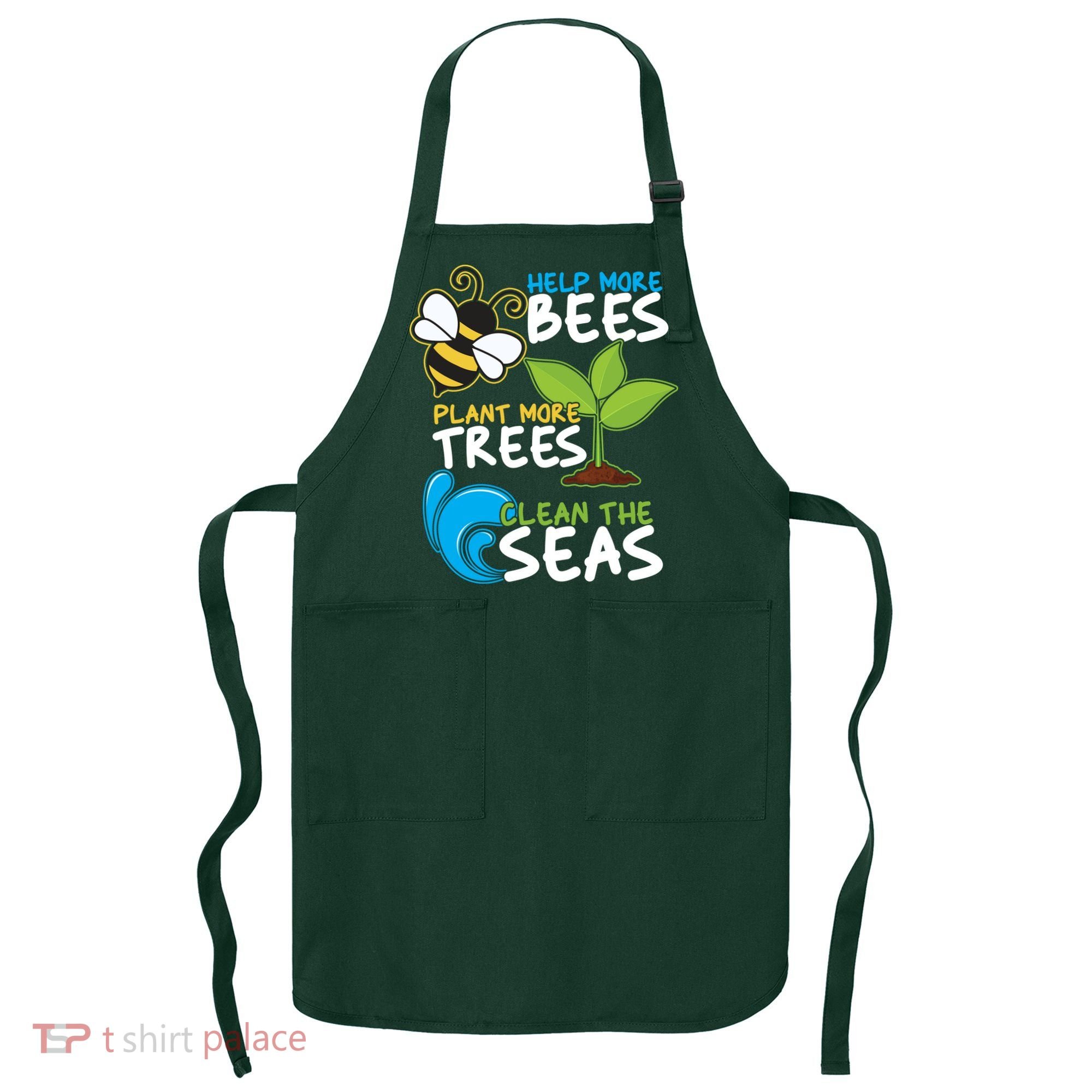 Earth Day Help More Bee Plant More Trees Clean The Seas Apron