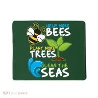 Earth Day Help More Bee Plant More Trees Clean The Seas Mousepad thumb 0