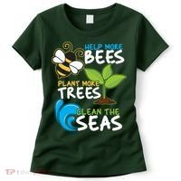 Earth Day Help More Bee Plant More Trees Clean The Seas Women's T-Shirt thumb 0