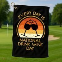 Every Day Is National Wine Day Gift Wine Tasting Cool Gift Golf Towel thumb 1