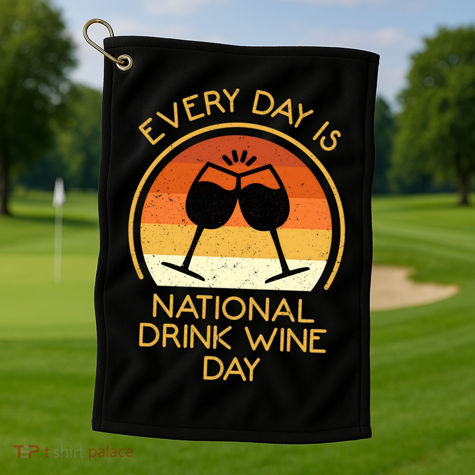 Every Day Is National Wine Day Gift Wine Tasting Cool Gift Golf Towel