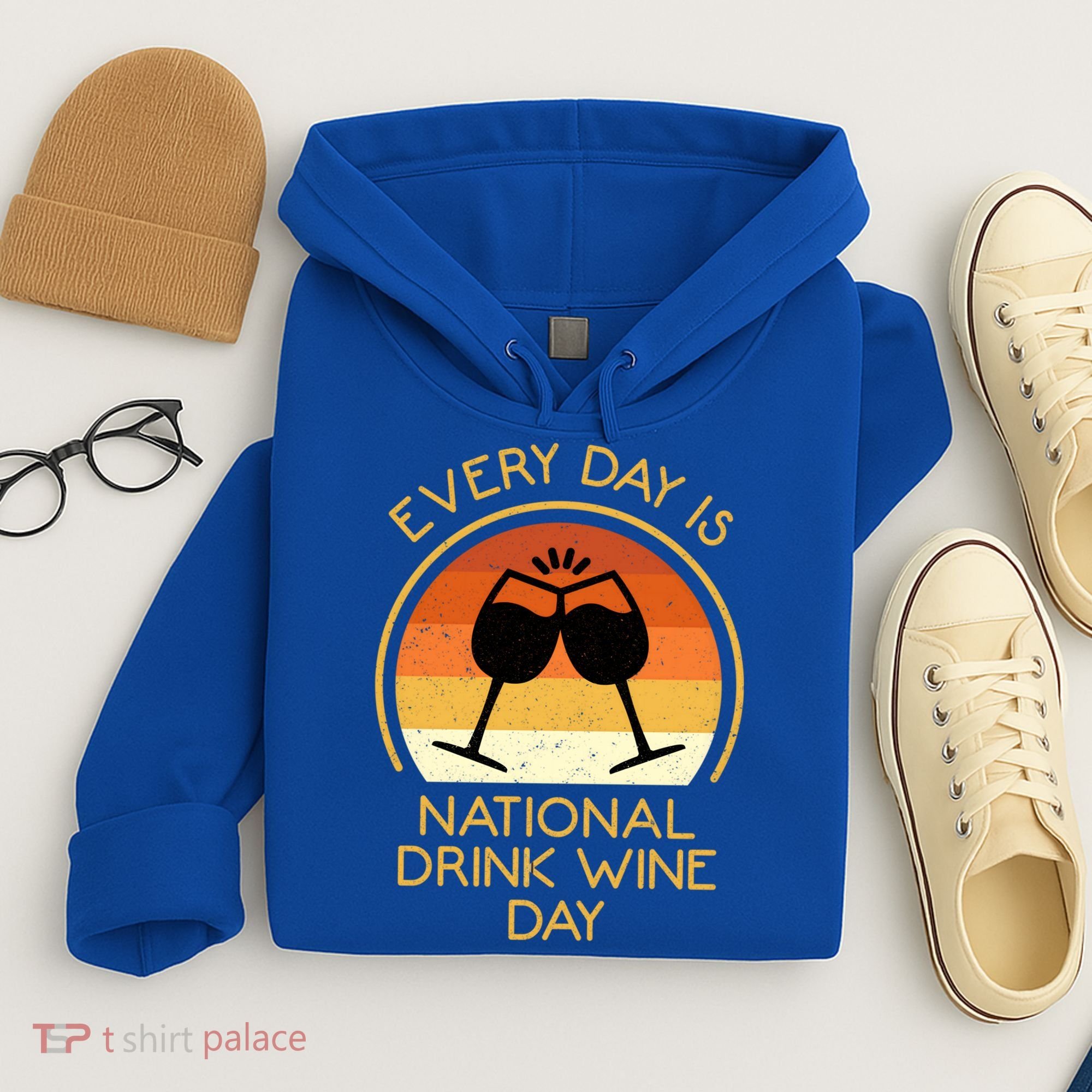 Every Day Is National Wine Day Gift Wine Tasting Cool Gift Hoodie