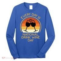 Every Day Is National Wine Day Gift Wine Tasting Cool Gift Long Sleeve Shirt thumb 0