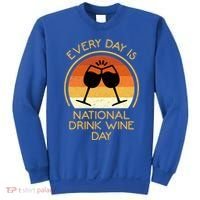 Every Day Is National Wine Day Gift Wine Tasting Cool Gift Sweatshirt thumb 0