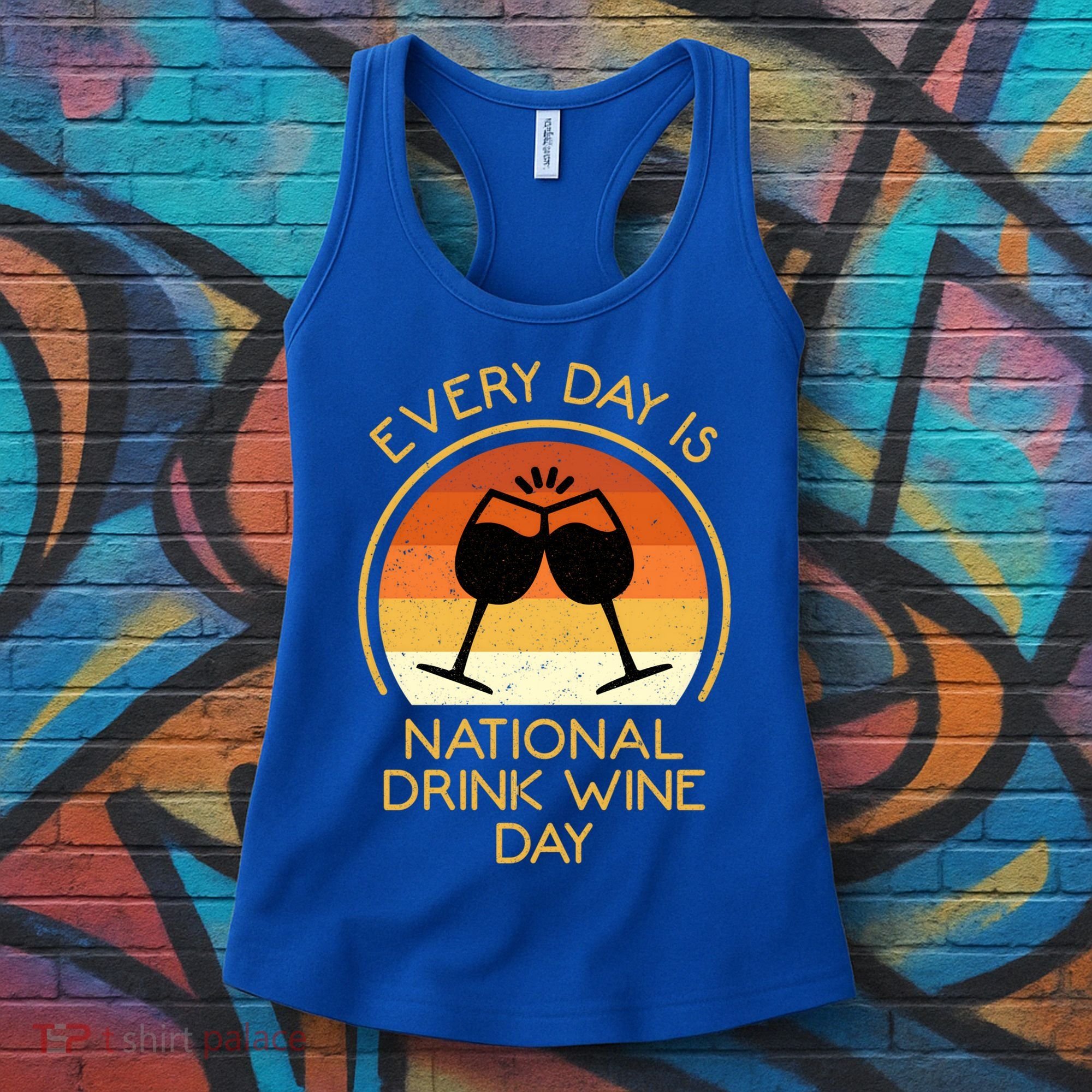 Every Day Is National Wine Day Gift Wine Tasting Cool Gift Women's Tank Top