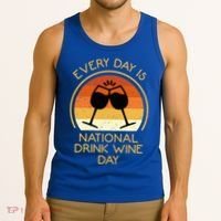 Every Day Is National Wine Day Gift Wine Tasting Cool Gift Tank Top thumb 3