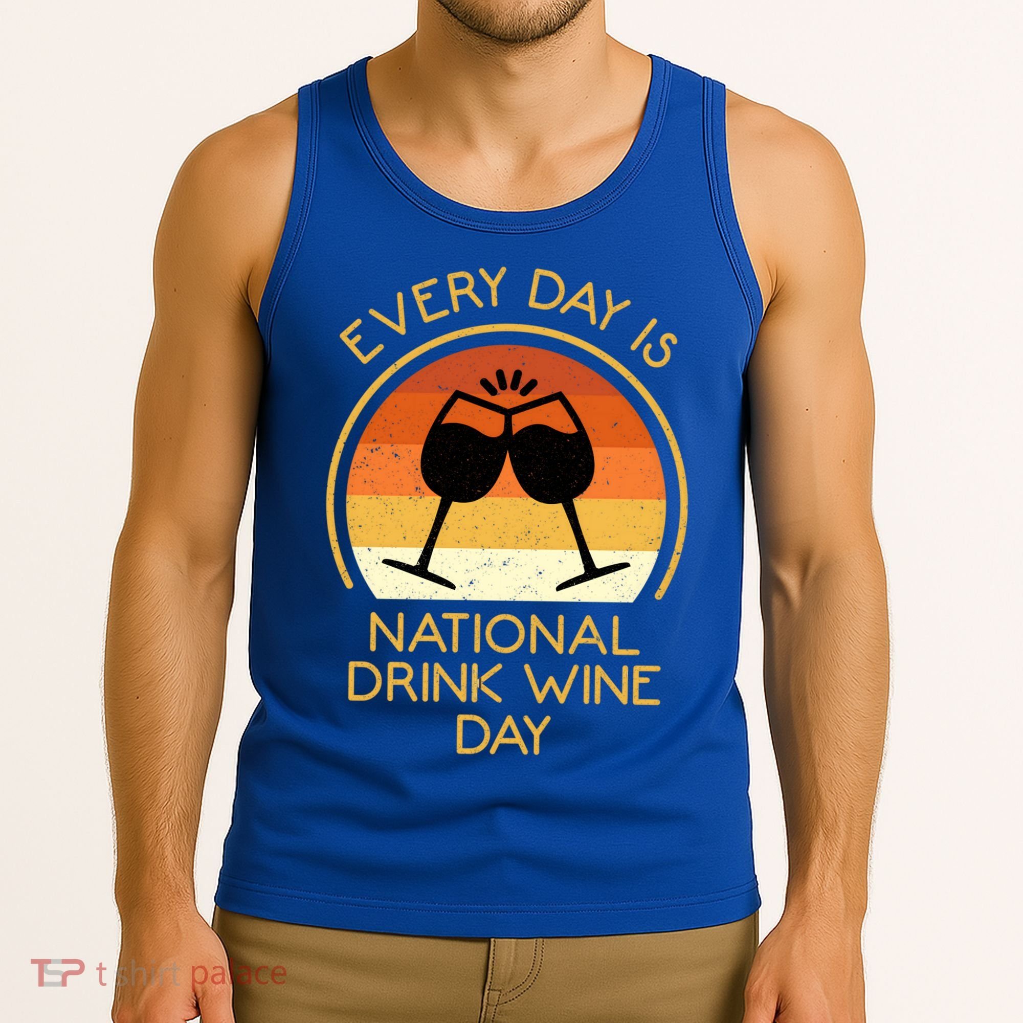 Every Day Is National Wine Day Gift Wine Tasting Cool Gift Tank Top