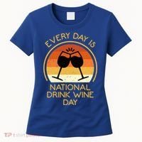 Every Day Is National Wine Day Gift Wine Tasting Cool Gift Women's T-Shirt thumb 0
