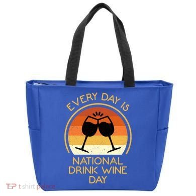 Every Day Is National Wine Day Gift Wine Tasting Cool Gift Tote Bag