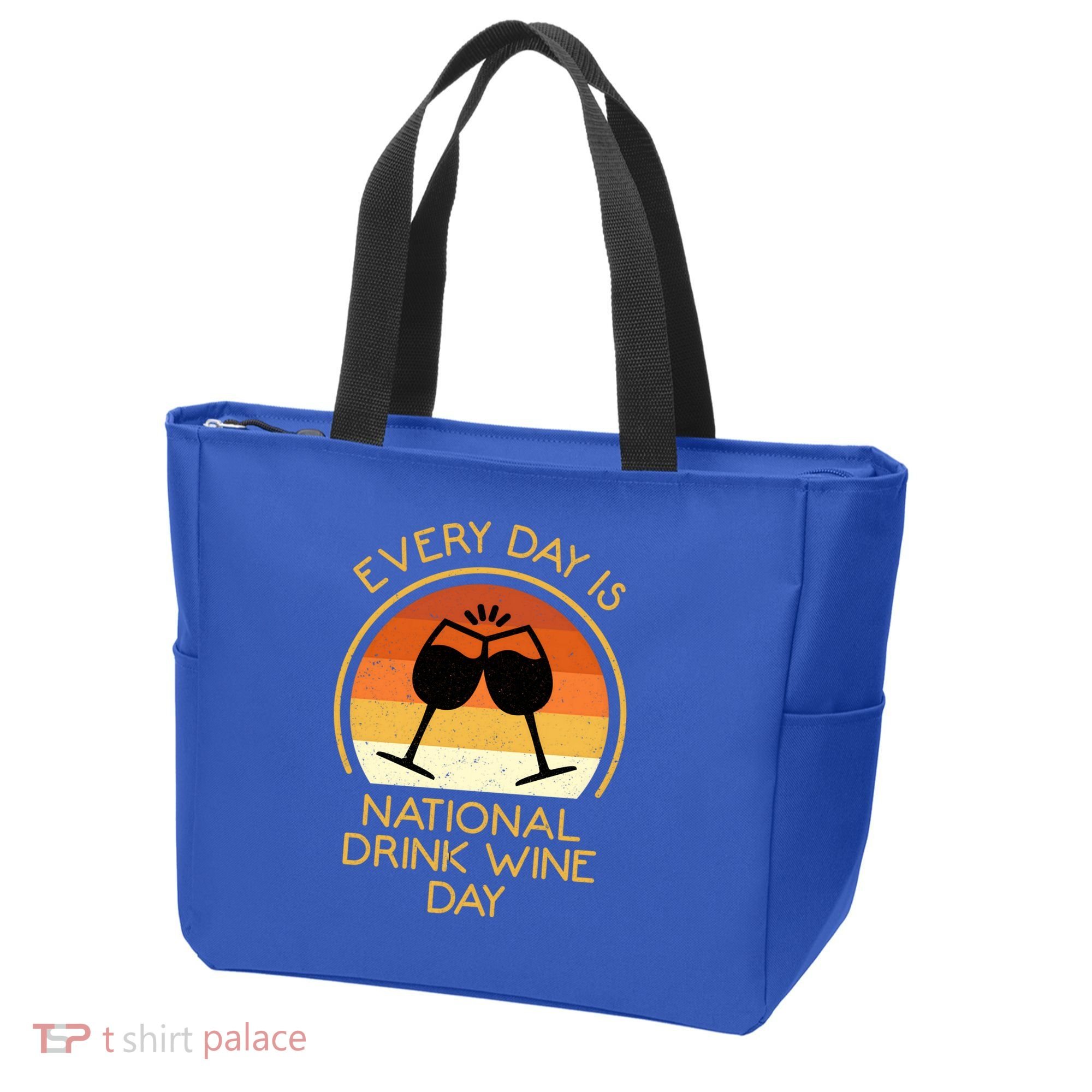 Every Day Is National Wine Day Gift Wine Tasting Cool Gift Tote Bag