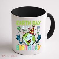 Earth Day Is My Birthday Funny Gift Coffee Mug thumb 1
