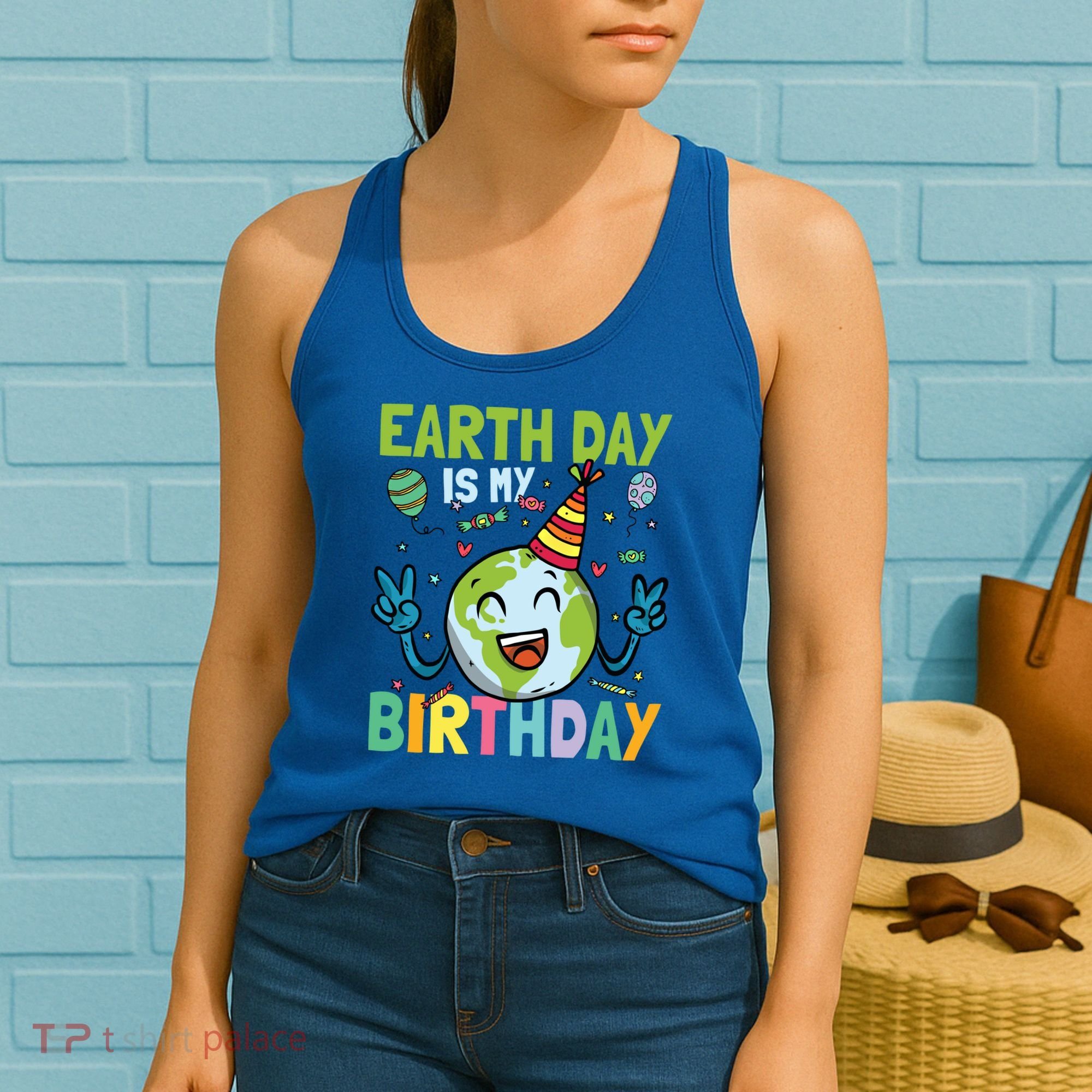 Earth Day Is My Birthday Funny Gift Women's Tank Top