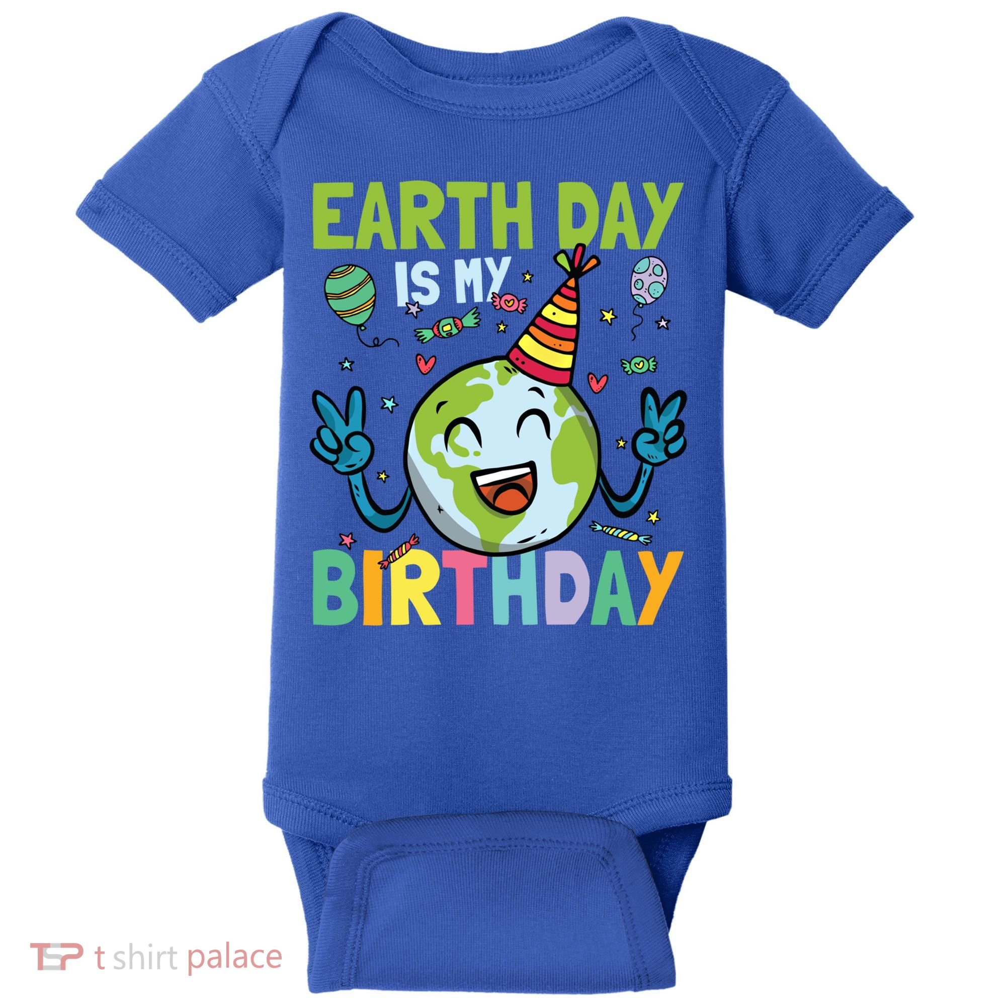 Earth Day Is My Birthday Funny Gift Baby Bodysuit