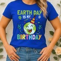 Earth Day Is My Birthday Funny Gift Women's T-Shirt thumb 2