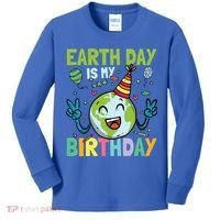 Earth Day Is My Birthday Funny Gift Kids Long Sleeve Shirt thumb 0