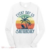 Every Day Is Saturday Funny Retirement Gift Men Women Long Sleeve Shirt thumb 0