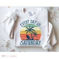Every Day Is Saturday Funny Retirement Gift Men Women Sweatshirt thumb 2