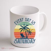 Every Day Is Saturday Funny Retirement Gift Men Women Coffee Mug thumb 1