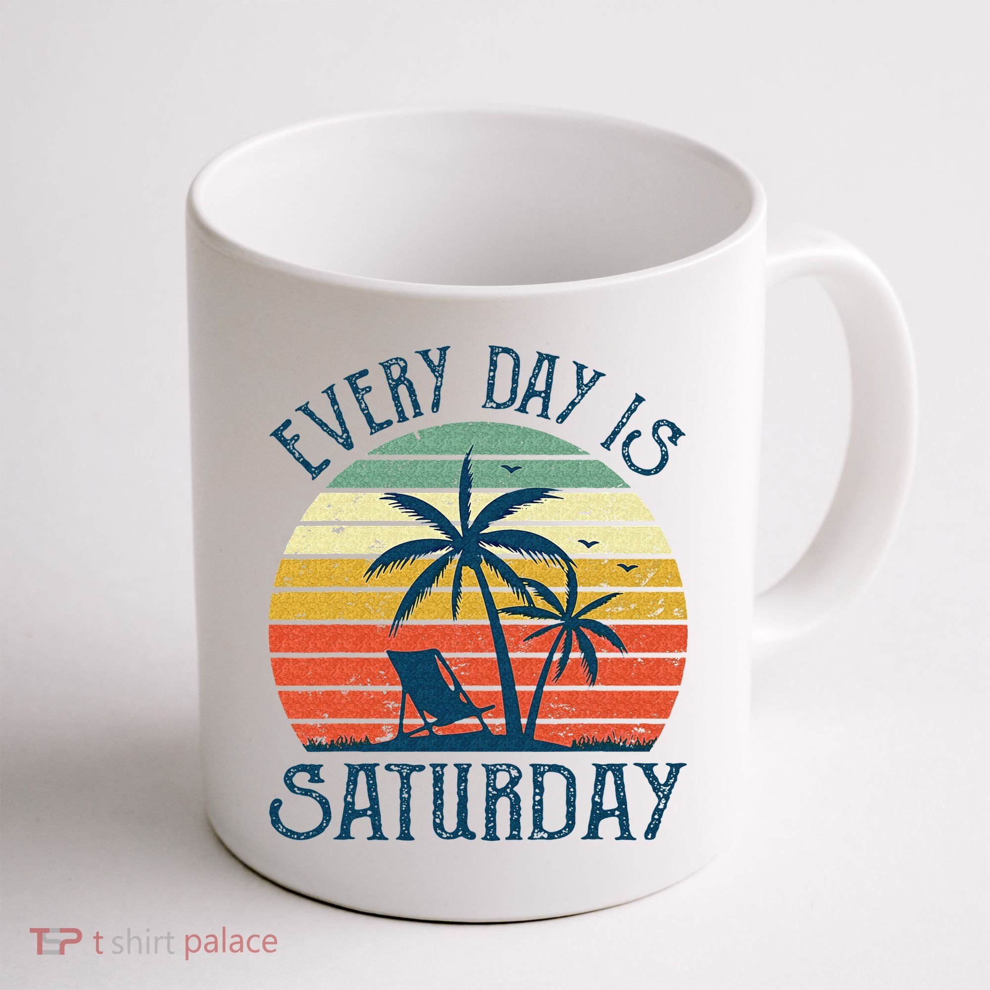 Every Day Is Saturday Funny Retirement Gift Men Women Coffee Mug