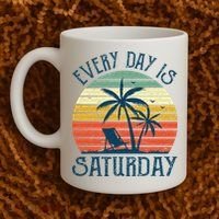 Every Day Is Saturday Funny Retirement Gift Men Women Coffee Mug thumb 2