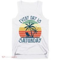 Every Day Is Saturday Funny Retirement Gift Men Women Tank Top thumb 0