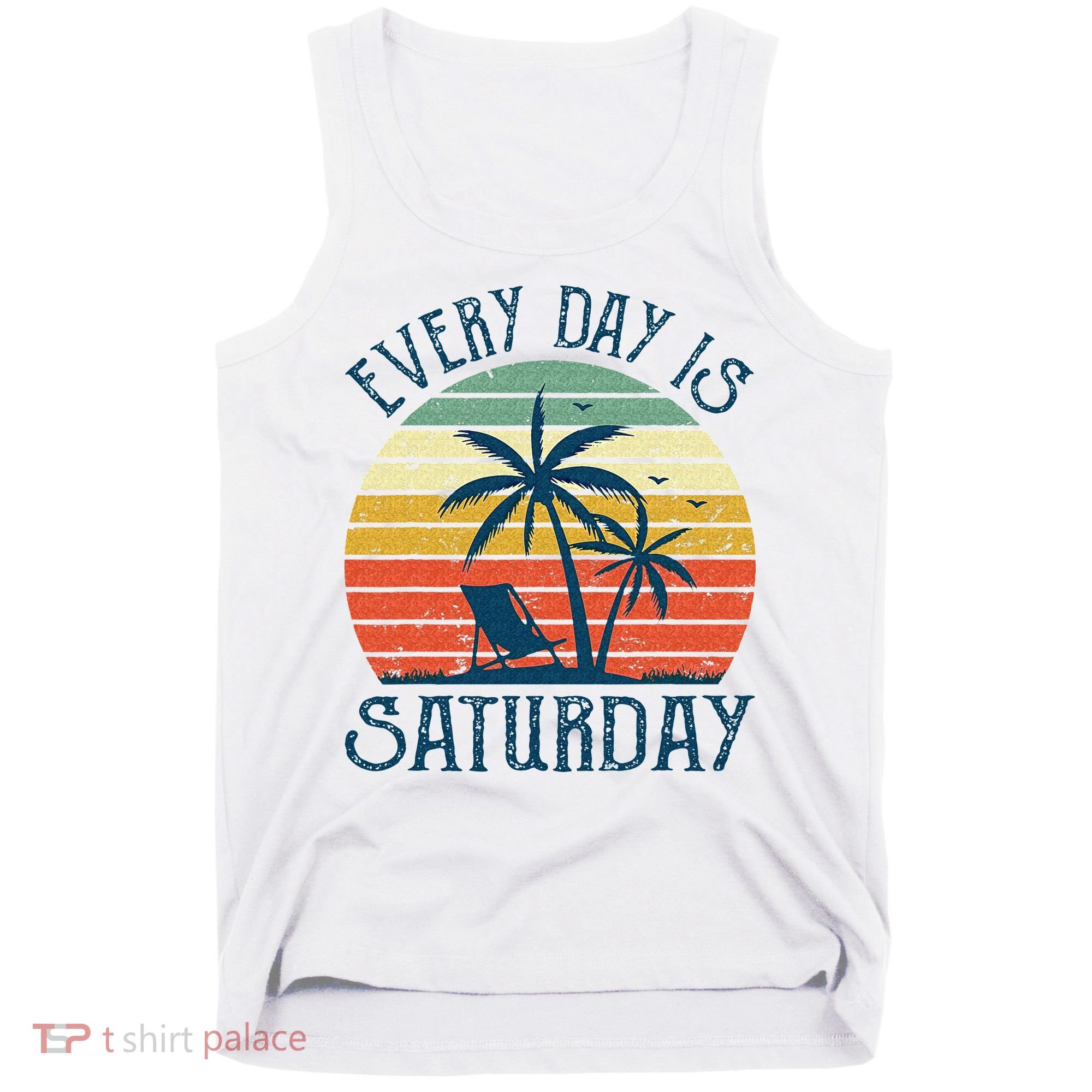 Every Day Is Saturday Funny Retirement Gift Men Women Tank Top