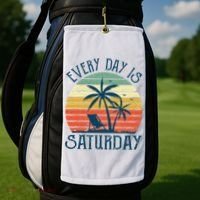 Every Day Is Saturday Funny Retirement Gift Men Women Golf Towel thumb 2