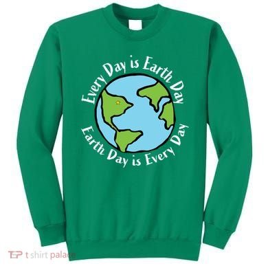 Every Day Is Earth Day World Sweatshirt