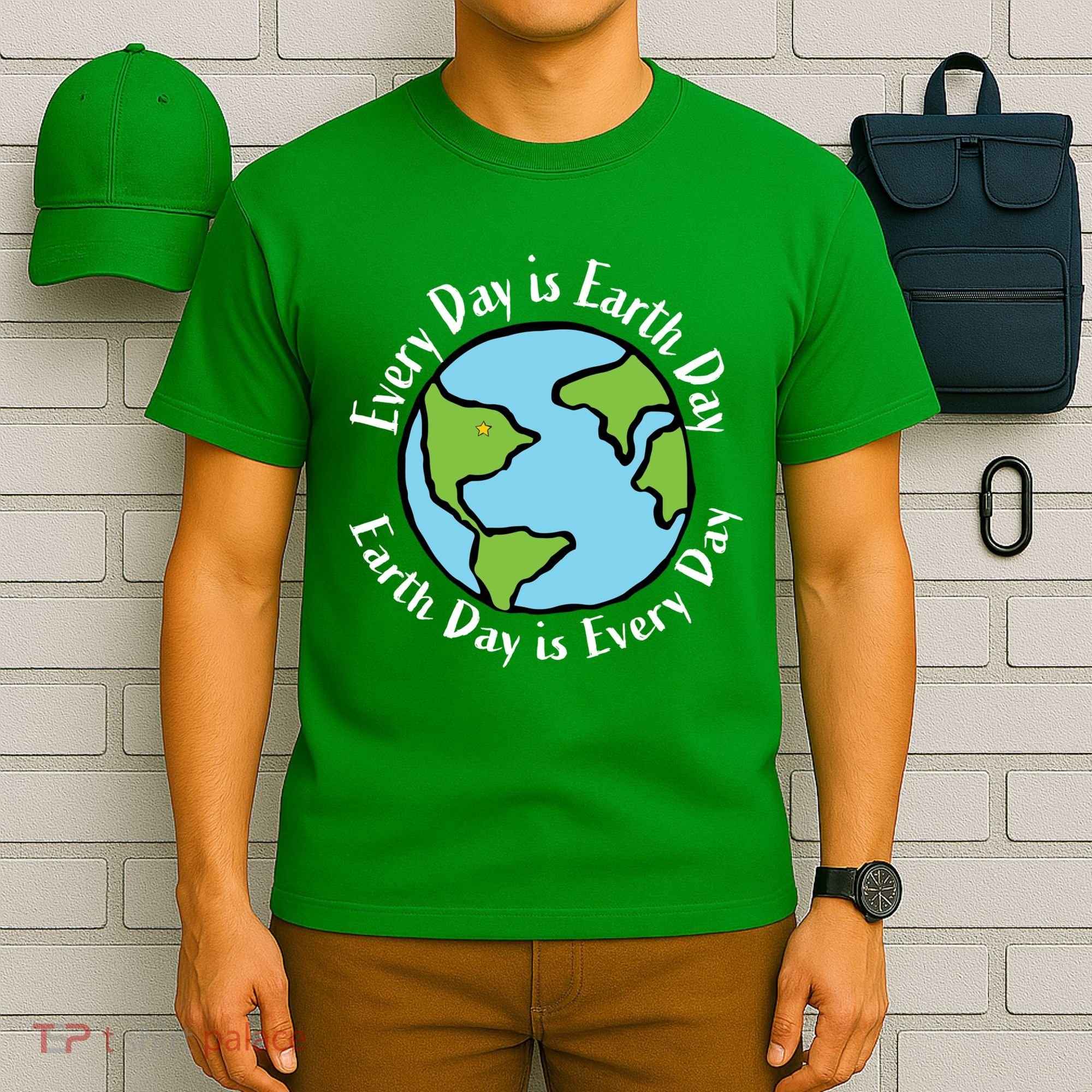 Every Day Is Earth Day World T-Shirt