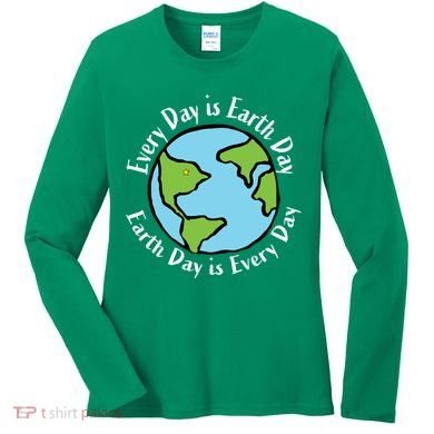 Every Day Is Earth Day World Women's Long Sleeve Shirt