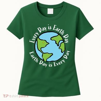 Every Day Is Earth Day World Women's T-Shirt