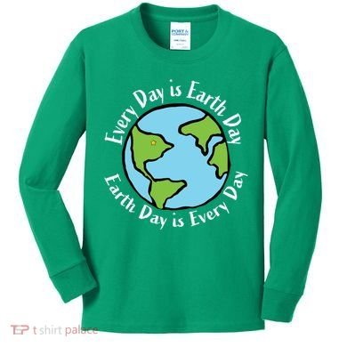 Every Day Is Earth Day World Kids Long Sleeve Shirt