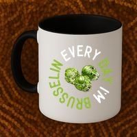 Every Day I'm Brusselin Gift Brussels Sprouts Vegan Pun Meme Gift Coffee Mug thumb 2