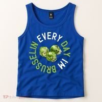 Every Day I'm Brusselin Gift Brussels Sprouts Vegan Pun Meme Gift Tank Top thumb 2