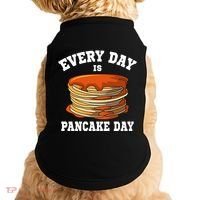 Every Day Is Pancake Day Waffle Breakfast Flapjack Hotcake Gift Doggie Tank thumb 0