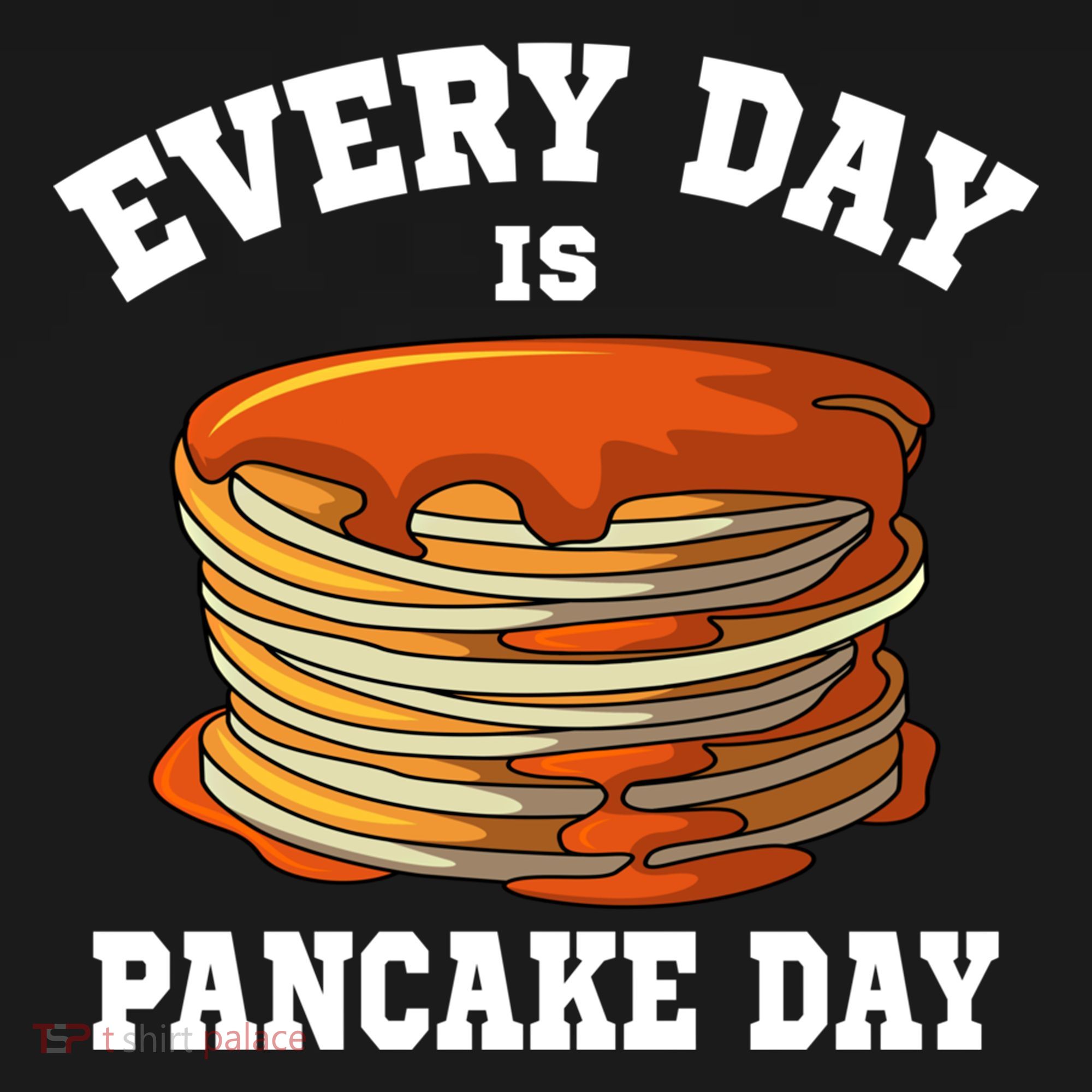 Every Day Is Pancake Day Waffle Breakfast Flapjack Hotcake Gift Bucket Hat