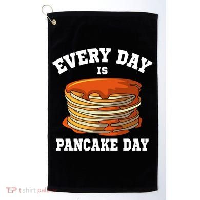 Every Day Is Pancake Day Waffle Breakfast Flapjack Hotcake Gift Golf Towel