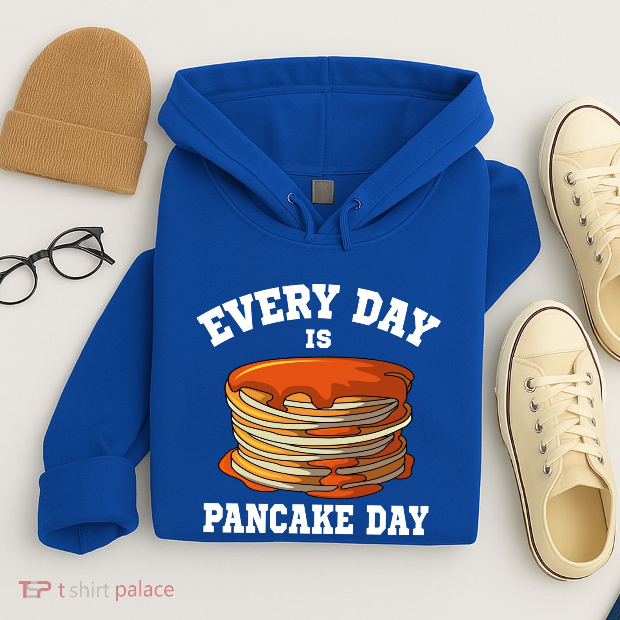 Every Day Is Pancake Day Waffle Breakfast Flapjack Hotcake Gift Hoodie
