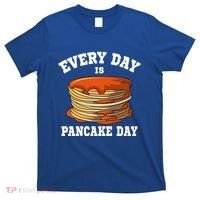 Every Day Is Pancake Day Waffle Breakfast Flapjack Hotcake Gift T-Shirt thumb 0